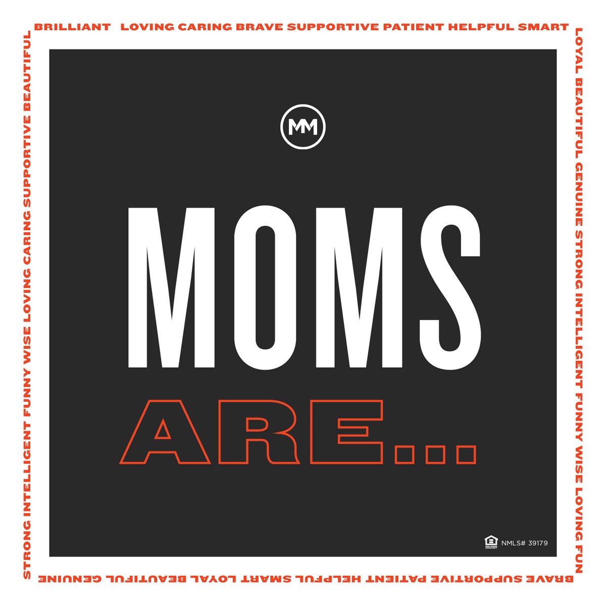 Moms are in a class of their own. They’re selfless, kind, strong and…you know what…just head to Movement Mortgage's social media to hear it from our Movement Scholars. Happy Mothers Day!