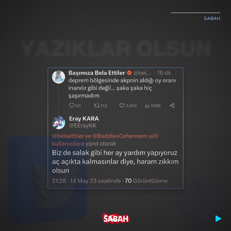 sabah's tweet photo. Deprem bölgesinde Erdoğan oylarının fazla çıkmasına vicdansızca tepki gösteren bazı vatandaşlar.