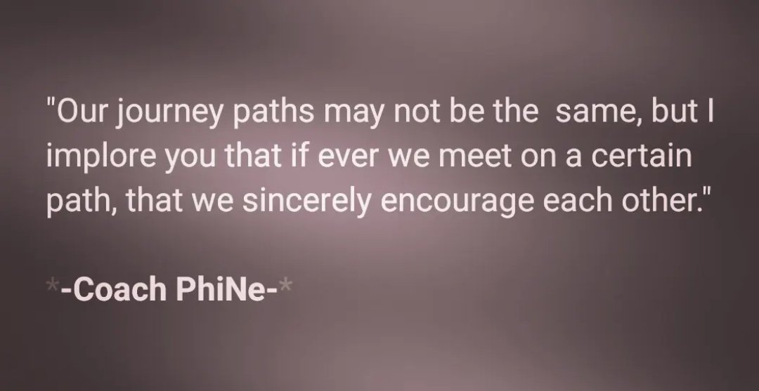 Coach_PhiNe's tweet photo. "Our journey paths may not be the  same, but I implore you that if ever we meet on a certain path, that we sincerely encourage each other."

#CoachPhiNe  #Friendship #AnAuthenticLife  #LifeLifeNow #MotivationalMoments #InspiringMoments #Appreciation #Friendship

*-Coach PhiNe-* https://t.co/GgVxoyUQoX
