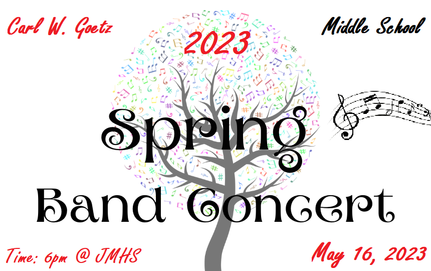 Goetz_JSD's tweet photo. Carl W. Goetz
Spring Band Concert @ JMHS
May 16, 2023
Starts at 6:00 PM https://t.co/kuQX6uUD1U