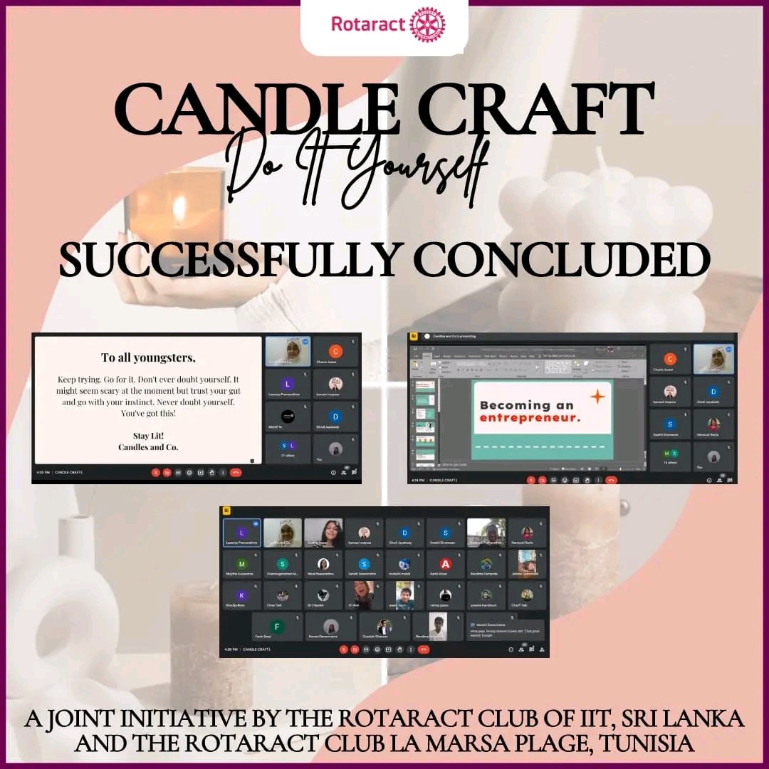 IITRotaract's tweet photo. The Rotaract Club of IIT, Sri Lanka and Rotaract Club La Marsa Plage, Tunisia happily announces the successful completion of the project CANDLE CRAFT🕯
#internationalservice #successfullyconcluded #rotaract3220 #LearnServeandStrive #imaginerotary #RACIIT #weareraciit https://t.co/S3dxRwTqxM