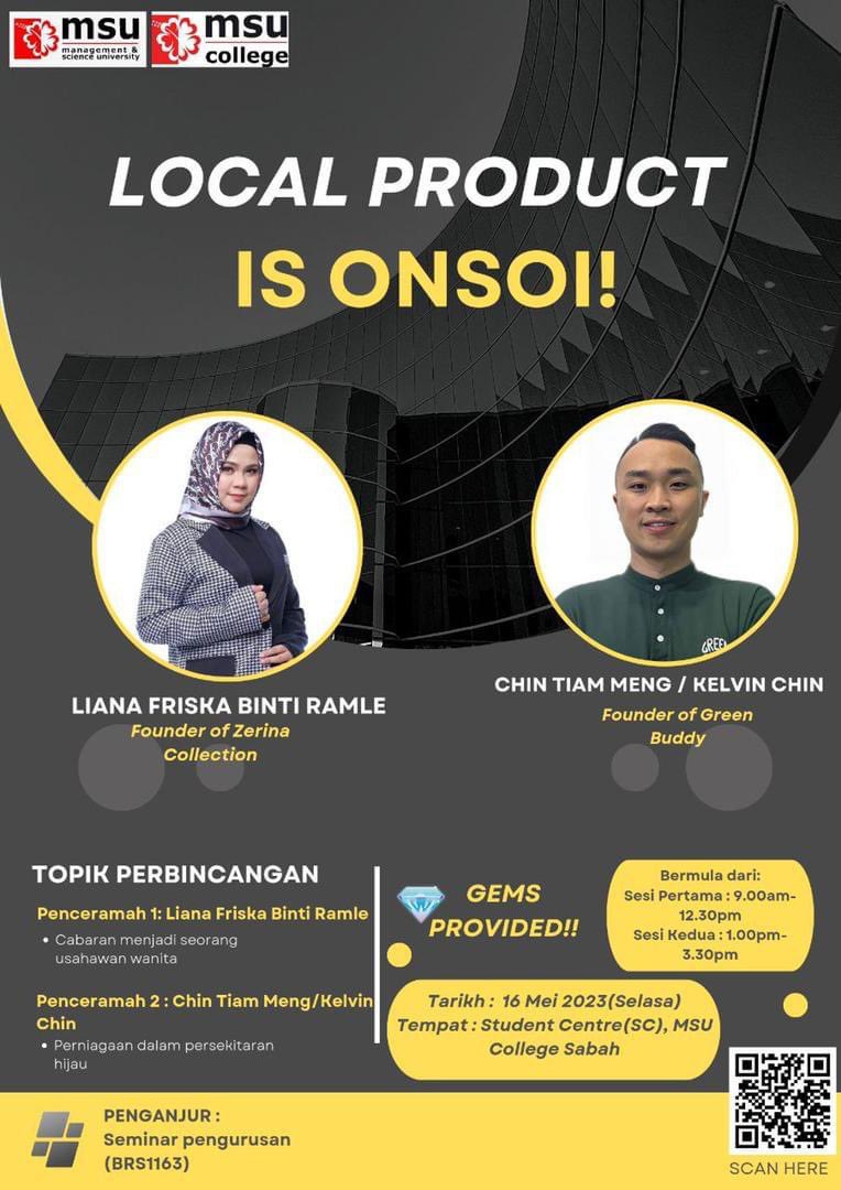 MSUCSabah's tweet image. Salam sejahtera, pelajar-pelajar subjek Seminar #Pengurusan BRS1163 akan mengadakan sesi ceramah yang bertajuk &quot;LOCAL PRODUCT IS ONSOI!&quot;

Untuk maklumat lanjut, sila hubungi :

010-763 0504 (Naim)
012-906 7146 (Izzah)

#msucollegesabah #MSUrian