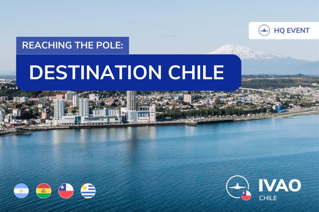 REACHING THE POLE: DESTINATION CHILE
🗓️| Mayo 20 2023
🕘| 21:00z - 01:00z

La División Argentina los invita a participar del evento en conjunto con las divisiones amigas de Chile, Bolivia y Uruguay.

Más info: ar.ivao.aero