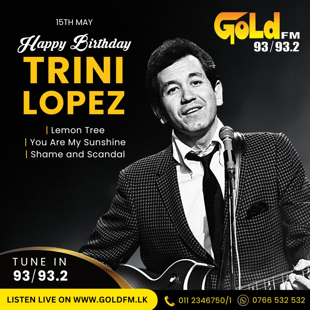 HAPPY BIRTHDAY TO TRINI LOPEZ TUNE IN NOW 93 / 93.2 Island wide     