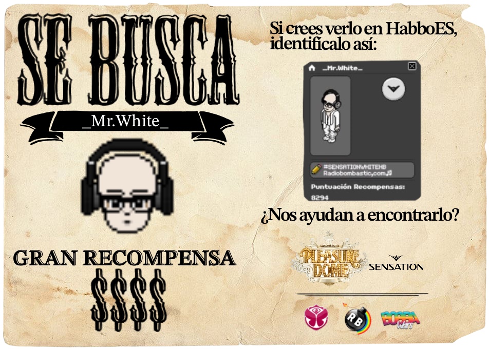 REGLAS:
 ➡️Búscalo en salas pública, y cuando lo veas di: "ENCONTRÉ A Mr. WHITE".
➡️Sube la captura a tu tw y etiqueta a <a href="/bombastic_radio/">💣🎧Radio Bombastic🎧💣</a>  y @TomorrowlandHBB  #SENSATIONWHITEHB ➡️(cada uno gana 10c)💰 
➡️Tienes 1 hora para encontrarlo ¡CORRE! ⏱️