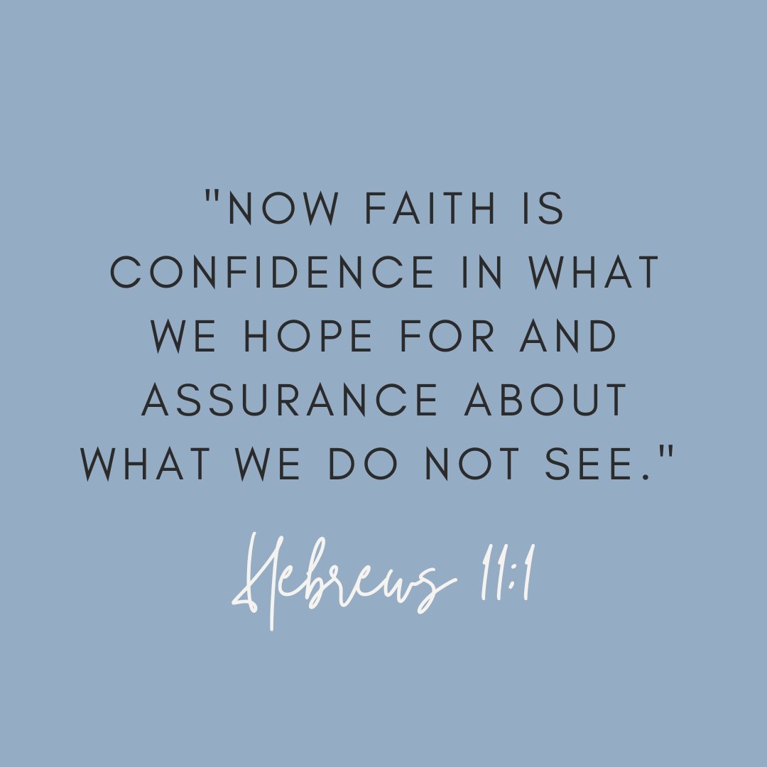 InspiredInkMom's tweet image. "Now faith is confidence in what we hope for and assurance about what we do not see." - Hebrews 11:1. #MiddayScripture #scripture #quote #faith #trust #Bible #break
