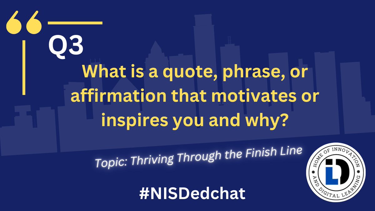 NISDAcadTech's tweet photo. Q3: Words to live by. #NISDedchat https://t.co/r8UAflgTeK