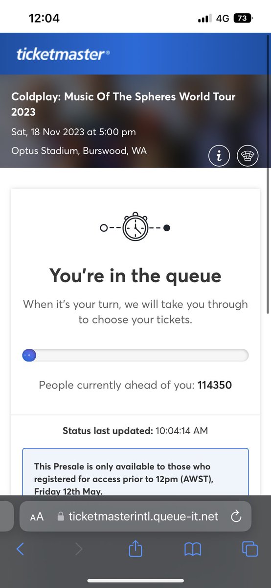 Joined the queue for Coldplay tickets in Perth legit 10 seconds after it came out and 114k people are in front of me. I’ve got no chance.