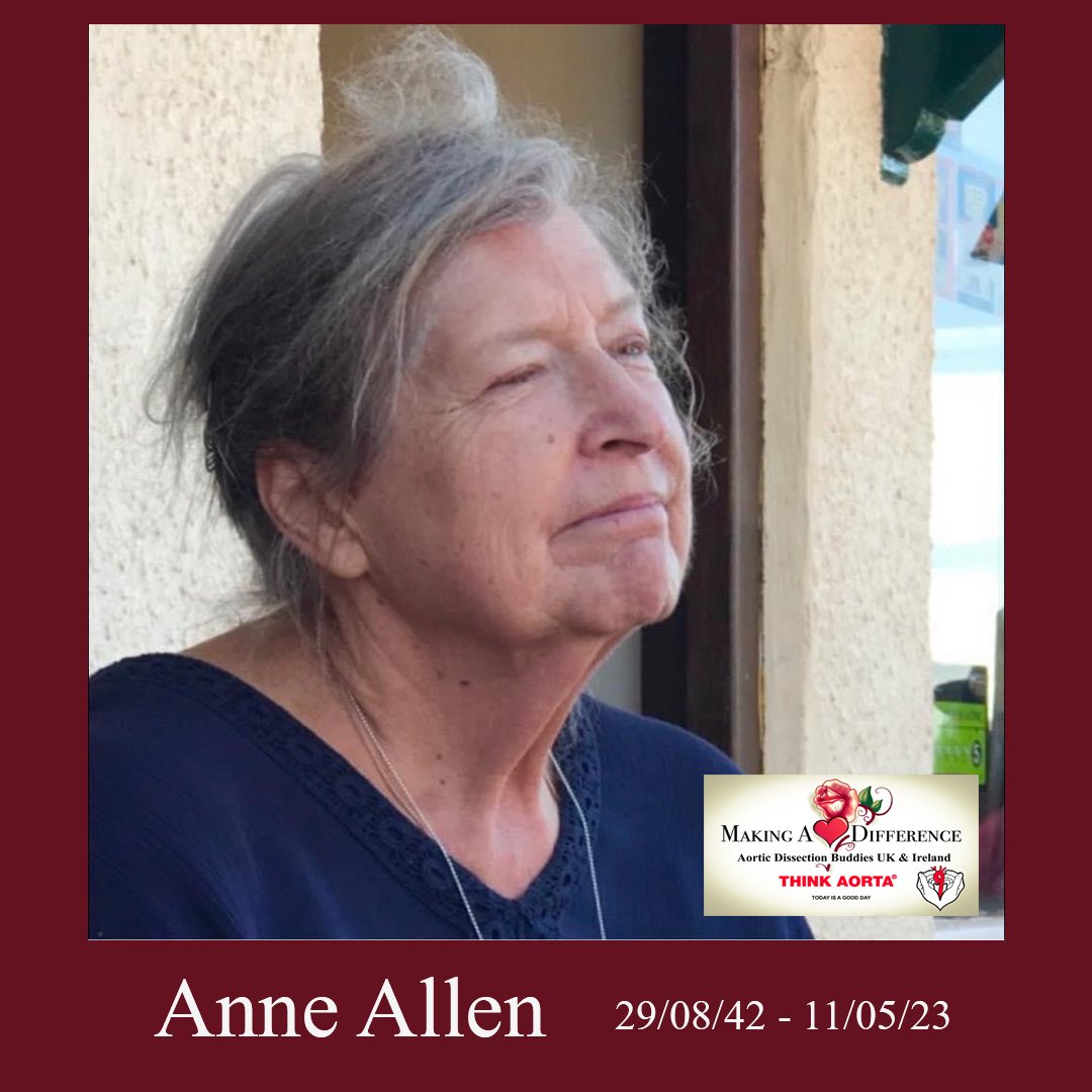 We are deeply saddened by the death of a dear member Anne Allen. Sincere condolences go to her family and friends. Anne, a much loved and respected member of our #aorticdissection community will be greatly missed by us all x A Beautiful Soul and Caring Nature. RIP Anne Allen. x x
