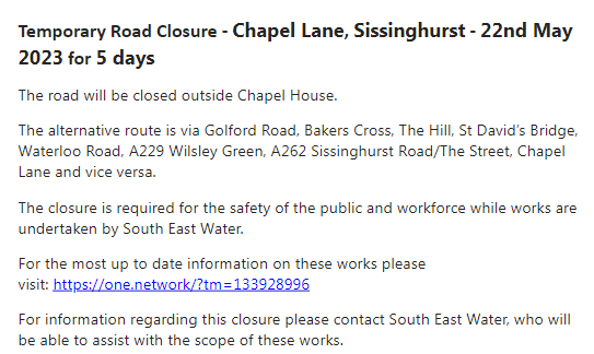 Sissinghurst, Chapel Lane: Will be closed from 22nd -26th May outside Chapel House while works are undertaken by South East Water.: moorl.uk/?yupyn0