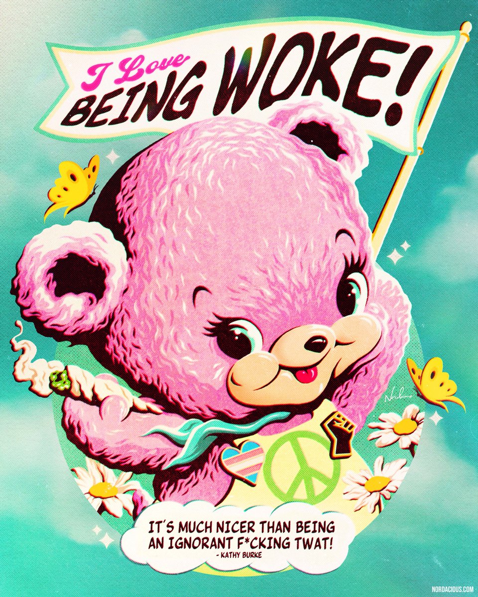 "I LOVE BEING WOKE - it's much nicer than being an ignorant f*cking twat!" 🧸❣️ New piece inspired by the immortal words of <a href="/KathyBurke/">Kath 💙🙀🇪🇺✊🏾</a> | prints/tees: bit.ly/41ElxB8