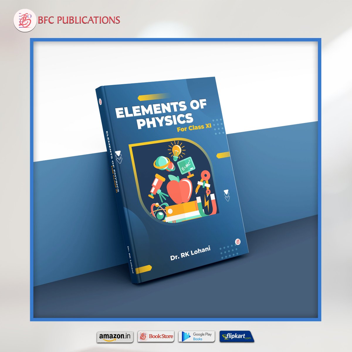 BfcPublications's tweet photo. "Elements Of Physics"
by Dr. RK Lohani (Author)
Order your copy today! -
.
.
Amazon - https://t.co/Y9pfvV7P5t
.
.
#physics #physicsclass #physicsfun #physicslovers #physicslove #physicsonly #physicsday #physicsbook #educationbook #entrancebook #books #writer #author https://t.co/riQOqF1Je5