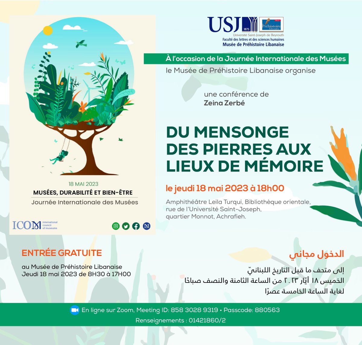 À l’occasion de la Journée Internationale des Musées, le Musée de Préhistoire Libanaise organise une conférence de Zeina Zerbé : Du mensonge des pierres aux lieux de mémoire.

#USJLiban #MPL_USJ #JournéeInternationaleDesMusées