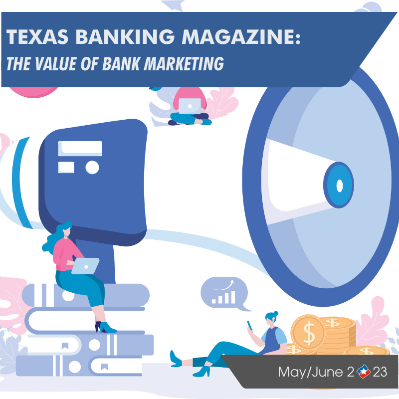 texasbankers's tweet photo. Read the feature in our Texas Banking magazine, "The value of bank marketing," by Kelsey Goates, VP of marketing and human resources at Wellington State Bank. Check out the feature here: https://t.co/BKl54q7vNT

#StrongBanks #StrongerCommunities https://t.co/x19srWcHVE