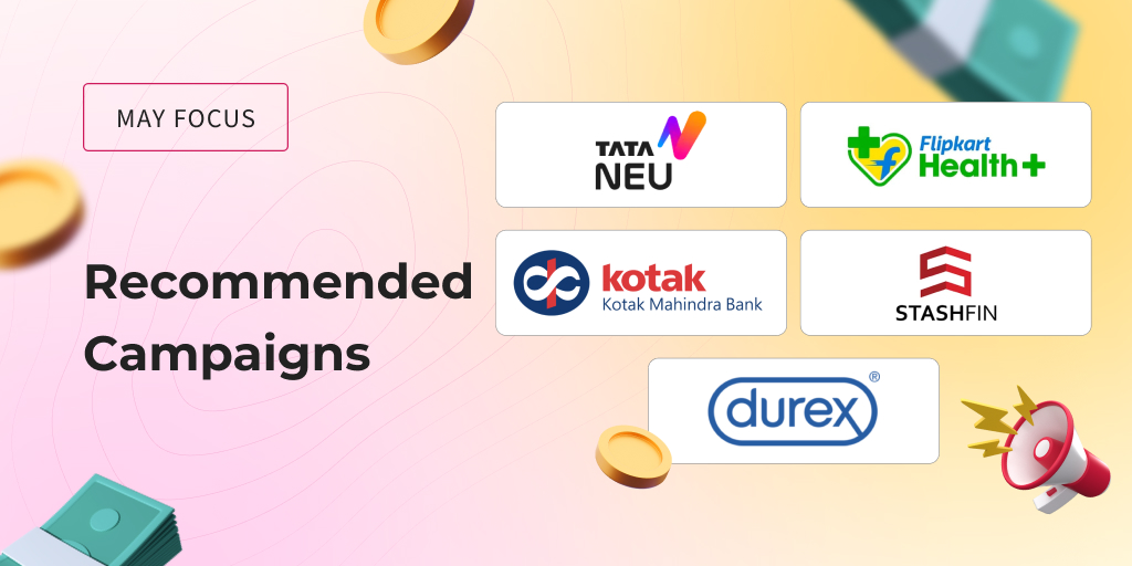 Here are the top recommended campaigns that should be on your focus list for the month of May 📈

🔸Tata Neu

🔸Flipkart Health+

🔸Kotak Mahindra Bank Ltd.

🔸Stashfin

🔸Durex

Want to get started? Sign up as a partner Today➡️bit.ly/3YgnH9J

 #toprecommended #May