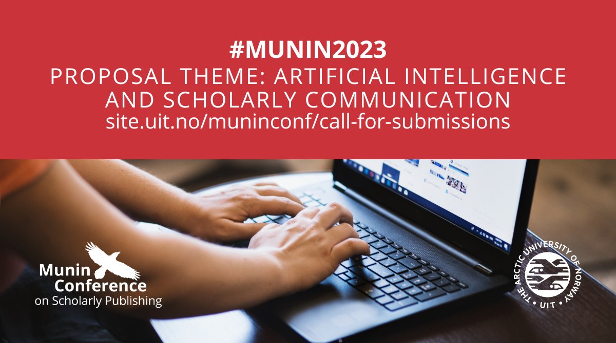Interested in presenting on #ArtificialIntelligence  and scholarly communication, such as the possible impact on #research and research communication? Send a proposal for #Munin2023, deadline June 16!
site.uit.no/muninconf/call…
#OpenScience #AI #conference