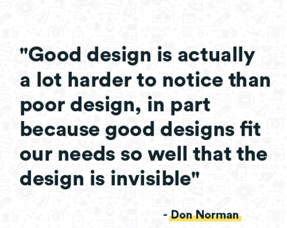 This #mondaymotivation strive to design your work so well that the nuances of its made are hard to notice. #design #quote #donnorman