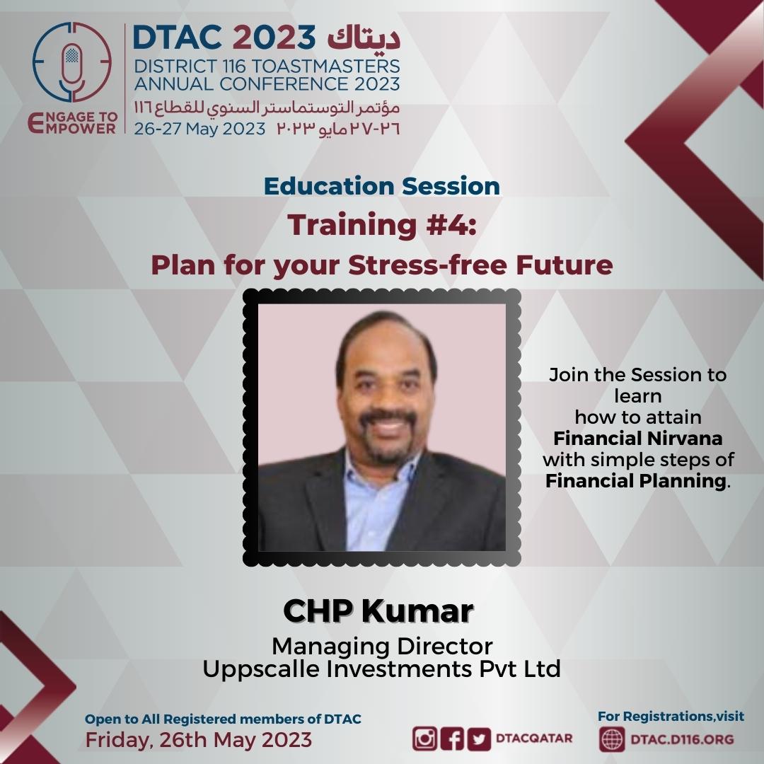 DtacQatar's tweet photo. 🎙🎙DTAC 2023 - Education Sessions 🎙🎙 

CHP Kumar - Trainer #4

Title - Plan for your Stress-free Future

Visit EDUCATION tab of https://t.co/9Oi3JrvOFQ for more information on the session.

ENGAGE TO EMPOWER ~ District Toastmasters Annual Conference 2023 https://t.co/vrf8Hr4cQn