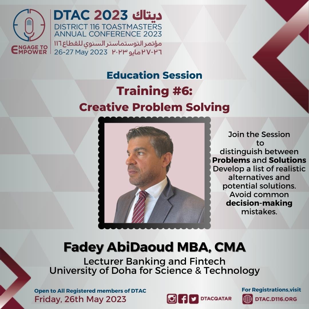 DtacQatar's tweet photo. 🎙🎙DTAC 2023 - Education Sessions 🎙🎙 

Fadey AbiDaoud - Trainer #6

Title - Creative Problem Solving

Visit EDUCATION tab of https://t.co/9Oi3JrvOFQ for more information on the session.

ENGAGE TO EMPOWER ~ District Toastmasters Annual Conference 2023 https://t.co/WeM0wNcgxb