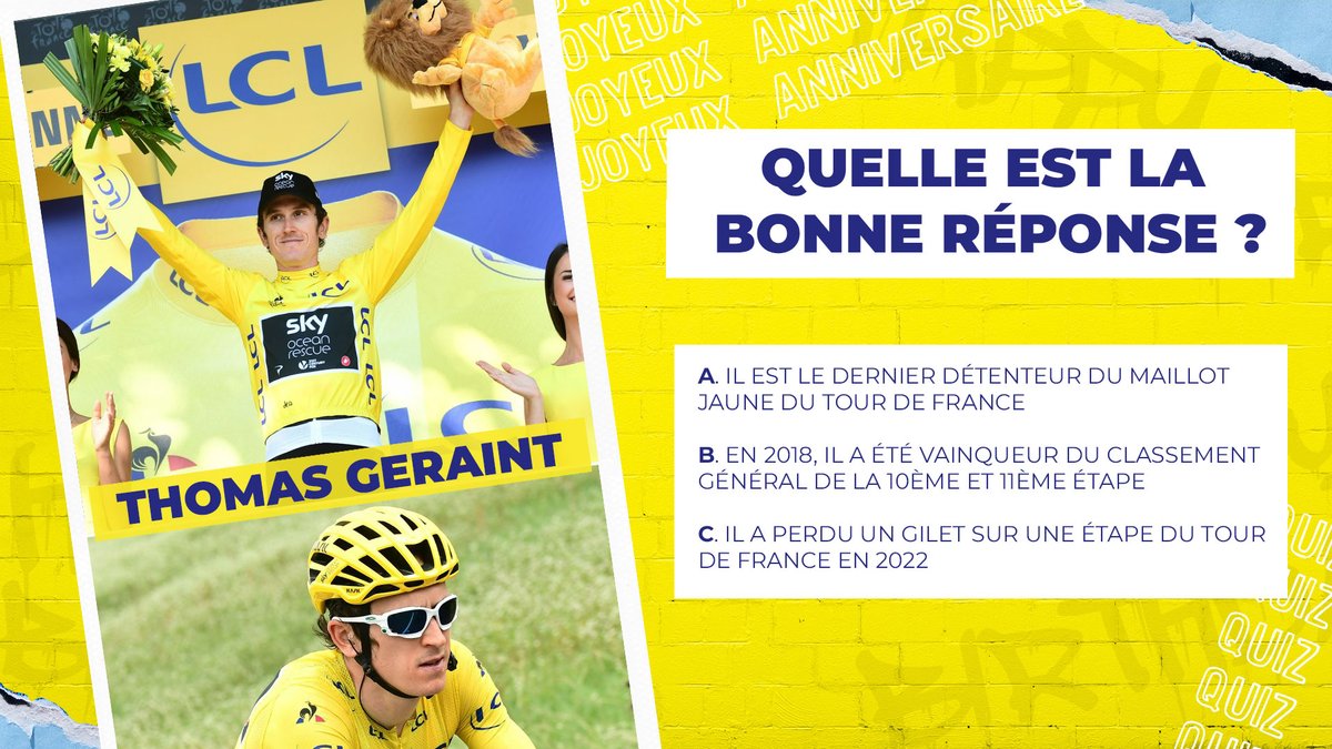 🥳Joyeux anniversaire à @GeraintThomas86 qui fête aujourd’hui ses 37 ans 🎂 Et pour cette belle occasion, on teste vos connaissances sur le grand vainqueur du Tour de France 2018 💛 Arriverez-vous à trouver la bonne réponse ?