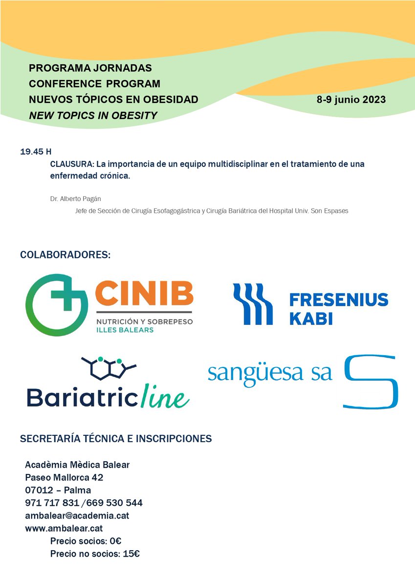 JORNADAS NUEVOS TÓPICOS EN OBESIDAD.
🗓️8 Y 9 DE JUNIO 2023

📍COLEGIO OFICIAL DE MÉDICOS DE BALEARES    <a href="/COMbalears/">Comib</a> 

✍️INSCRIPCIONES EN NUESTRA PAGINA WEB:
                          ambalear.cat

Precio socios Académia: 0€
Precio no socios: 15€