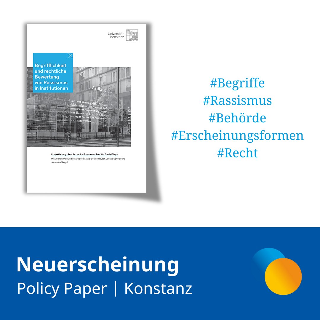 Das Konstanzer #InRa-Teilprojekt von Judith Froese und <a href="/DanielThym/">Daniel Thym</a> legt heute mit dem Policy Paper über Begrifflichkeit und rechtliche Bewertung von #Rassismus in #Institutionen das Ergebnis ihres ersten Arbeitspaketes vor. Download hier ▶️ fgz-risc.link/PolicyPaper