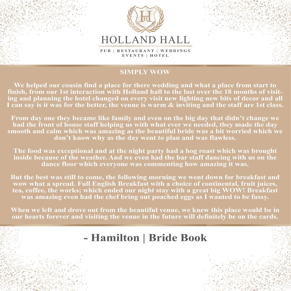 ✨SIMPLY WOW!✨

Thank you for the amazing review! We are overwhelmed to hear that our gorgeous hidden gem, stole your heart! We hope to see you again soon. Holland Hall Team. ❤️💎🥰

#ThankYou #GreatReview #GreatFood #GreatService #GreatVenue #wearehollandhall