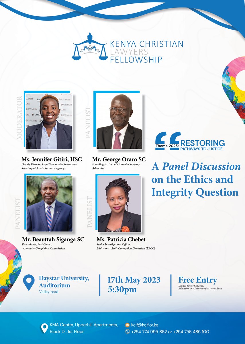 Reminder:

In light of Our 2023 theme, "Restoring Pathways to Justice,"  KCLF is pleased to invite you to a panel discussion on ;"The role of Ethics and Integrity in enhancing or impeding justice."  

Join us this Wednesday, 17th May 2023 , from 5:30 PM,at <a href="/DaystarUni/">Daystar University</a> Auditorium.