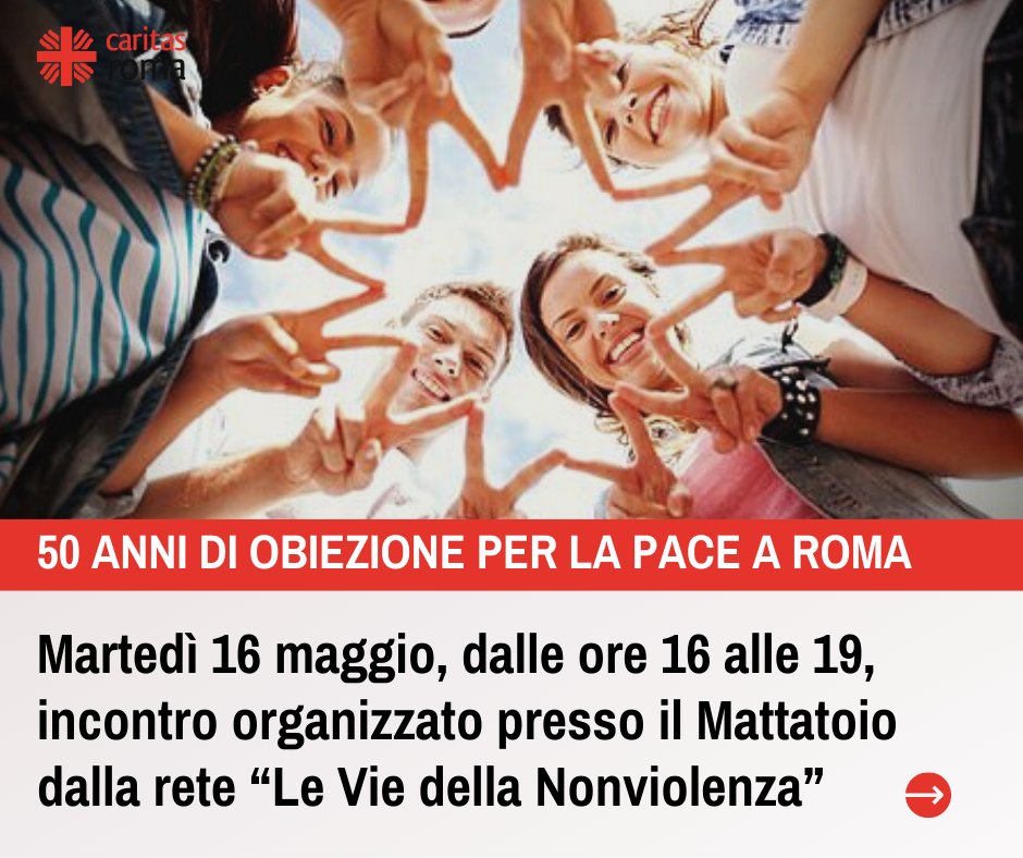 50 anni di obiezione per la #pace☮️a #Roma. Martedì #16maggio, dalle ore 16 alle 19, incontro organizzato presso il #Mattatoio dalla rete Le Vie della Nonviolenza caritasroma.it/2023/05/50-ann…