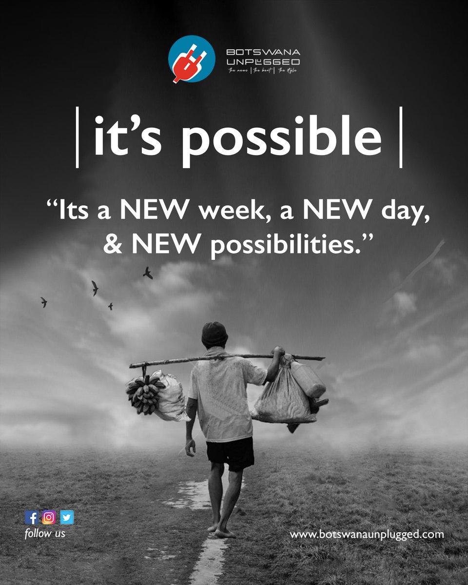 𝗠𝗢𝗧𝗜𝗩𝗔𝗧𝗜𝗢𝗡𝗔𝗟 𝗠𝗢𝗡𝗗𝗔𝗬 | “Its a NEW week, a NEW day, & NEW possibilities.”
#NewWeek
#NewGoals
#BotswanaUnplugged
#UnpluggedBW