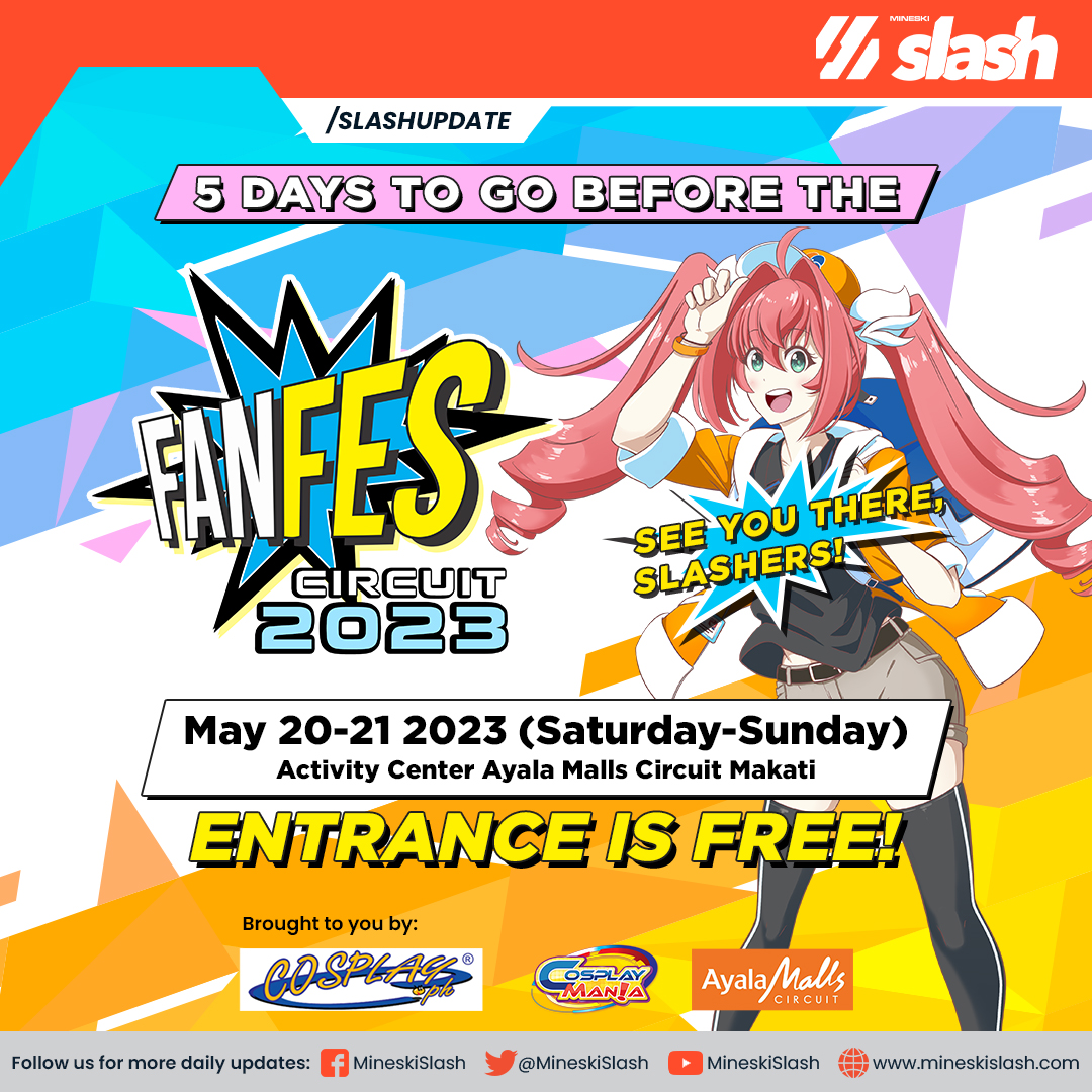 5 DAYS TO GO BEFORE THE FANFES CIRCUIT 2023 TO BE HELD AT THE ACTIVITY CENTER, AYALA MALLS CIRCUIT MAKATI!

Are you ready for this new Cosplay Adventure?

ENTRANCE IS FREE!

See you all on May 20-21, Slashers!

#MineskiSlash #FanfesCircuit2023 #CosplayPH #CosplayMania #AyalaMalls
