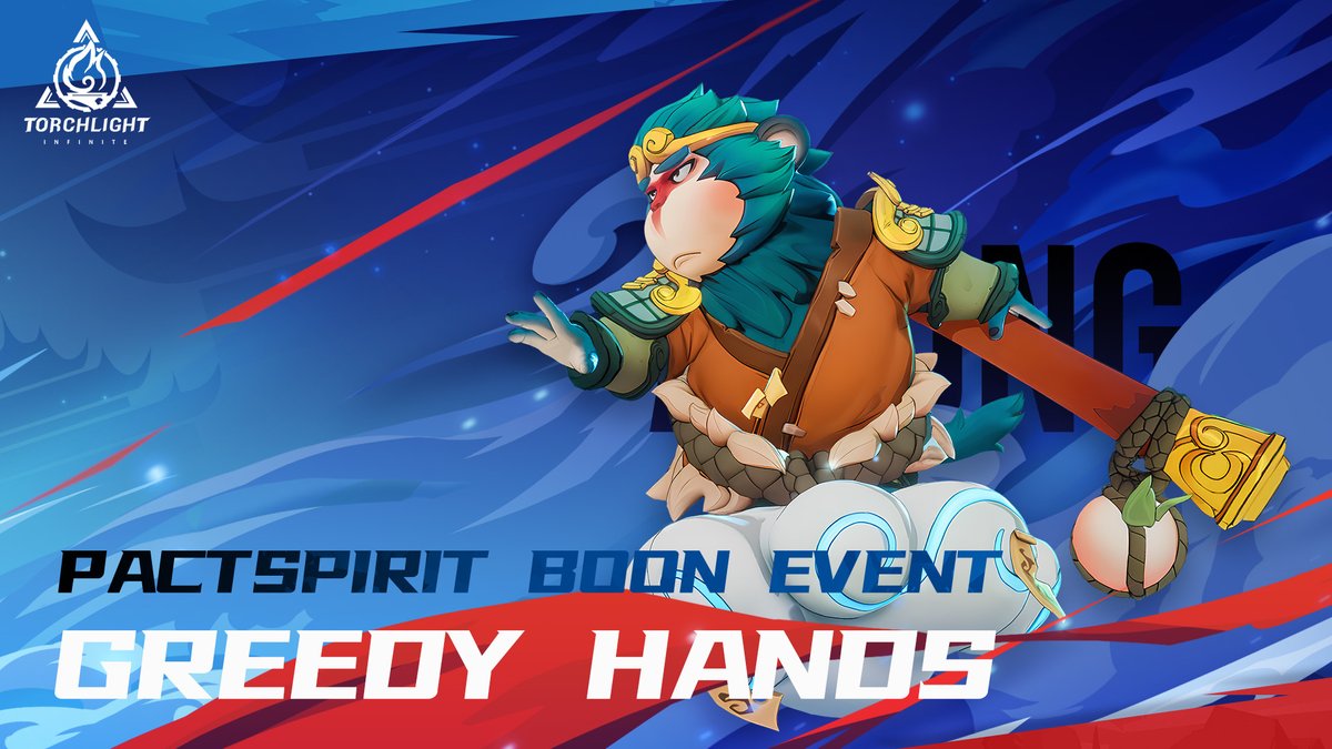 Torchlight Infinite on Twitter "Pactspirit Boon Event Greedy Hands🫴
