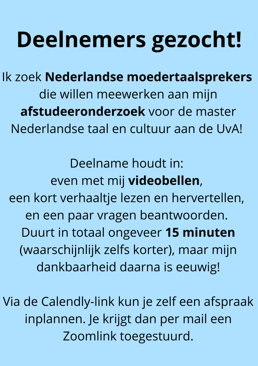 Ben je ouder dan 16 en en een moedertaalspreker van het Nederlands? Bof jij even: dan kun je meedoen aan mijn scriptieonderzoek! 
Via deze link kun je zelf een afspraak inplannen: calendly.com/ludmilla-coorn…
Spreek ik je binnenkort?
(RT = 💙!)