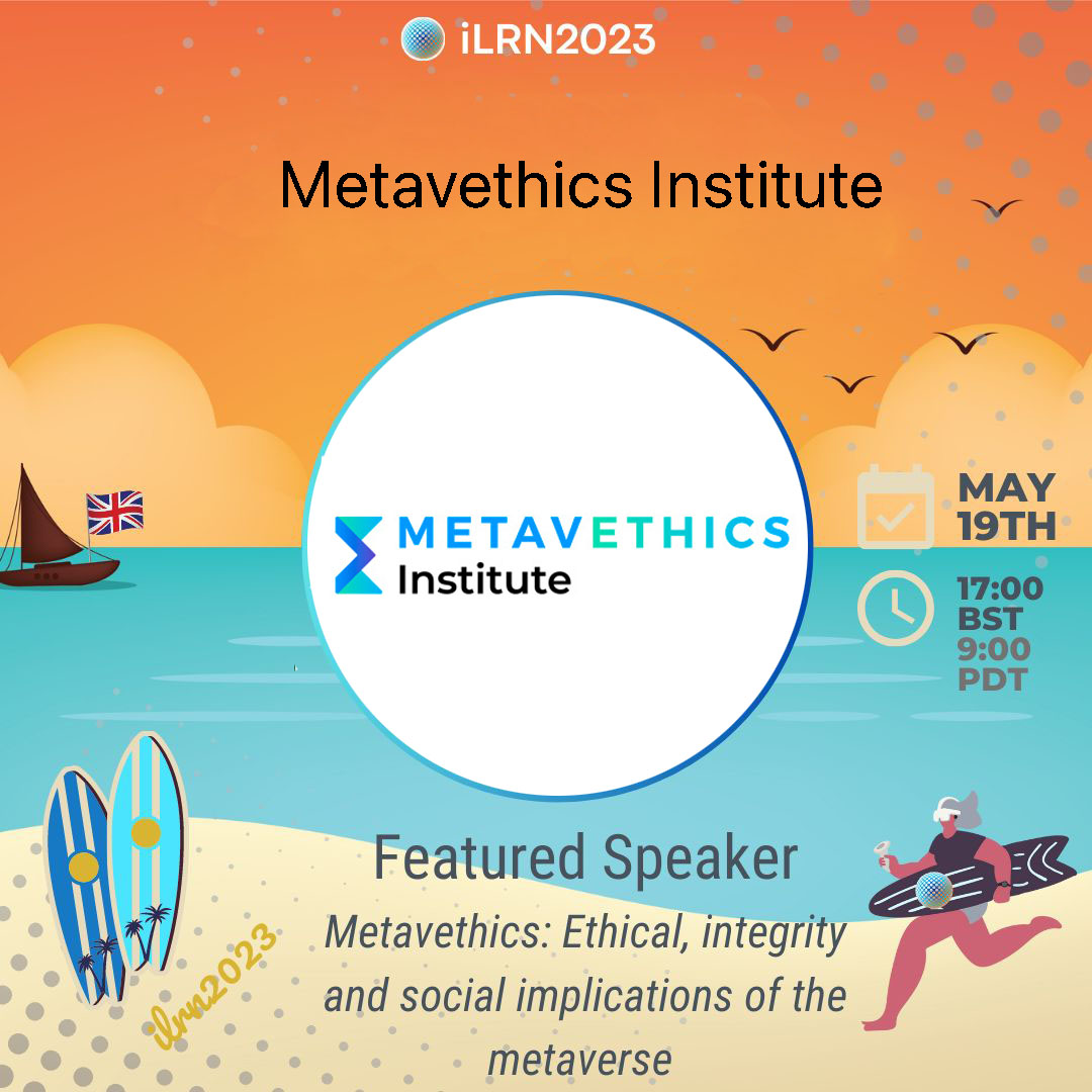 Join us on May 19th for an exciting presentation at the #iLRN online conference! The Metavethics Institute will share the latest research findings on establishing ethical policies and standards for emerging technologies such as #VR, #AR, and #XR. immersivelrn.org/ilrn2023/home-…