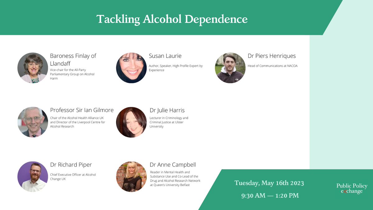 Don't miss tomorrow's #webinar on Tackling Alcohol Dependence 📅May 16th 2023 ⏰9:30 AM — 1:20 PM Register here: publicpolicyexchange.co.uk/event.php?even… With: @IloraFinlay , Professor Sir Ian Gilmore, @RichardCPiper , Susan Laurie, @DrJulieHarris , @AnniecampbellA and @Piers_henriques