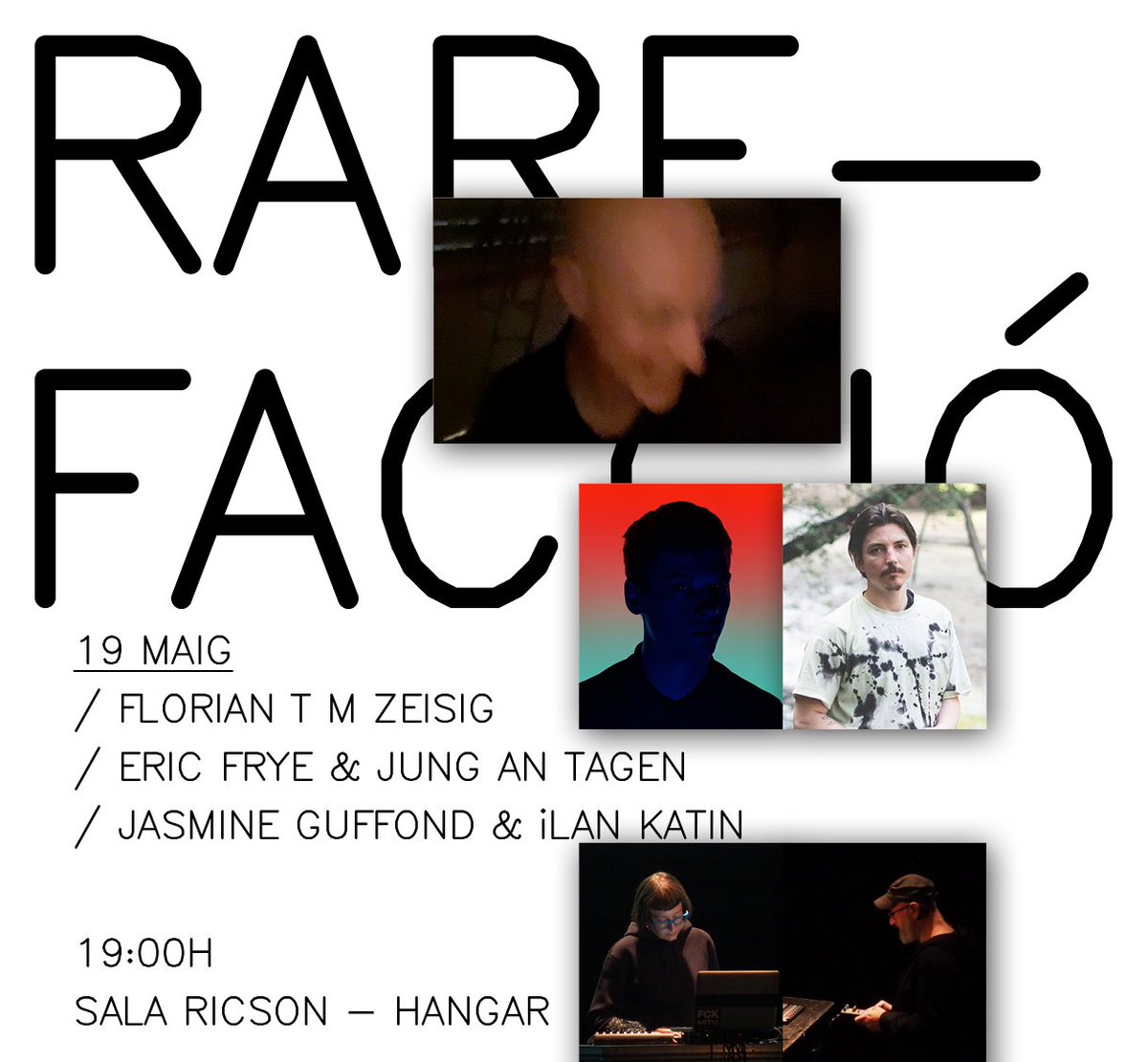 Hangar_org's tweet photo. 📢Aquest divendres sessió doble de RAREFACCIÓ👇

🟡RAREFACCIÓ (1/2): Florian T M Zeisig/ Jasmine Guffond &amp; ilan Katin/ Eric Frye &amp; Jung An Tagen @FlorianTMZeisig
 @jasmine_guffond
 @ilan_katin
 @jungantagen
 
📆19 de maig, 19 h
📍Sala Ricson, Hangar
INFO▶️https://t.co/GabXlPLmoP https://t.co/u6NQ7VXsle