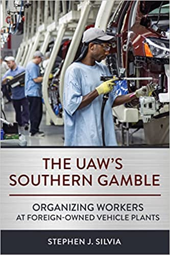 DCLERA's tweet photo. Join us Wed, May 24th for book talk from our own board member Dr. Steve Silvia from @AmericanU  "The UAW’s Southern Gamble: Organizing Workers at Foreign-Owned Vehicle Plants" RSVP now: https://t.co/eKS1GjGGz9 Thx to co-sponsors @jwjnational @acslaw @WorkersRtsInst #labor #UAW https://t.co/ZthtBcvw3q