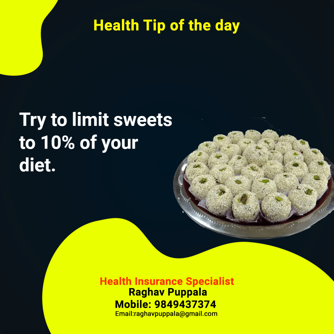 Health tip of the day
#limit #sweets #diet #healthtipoftheday #healthinsuranceadvisor