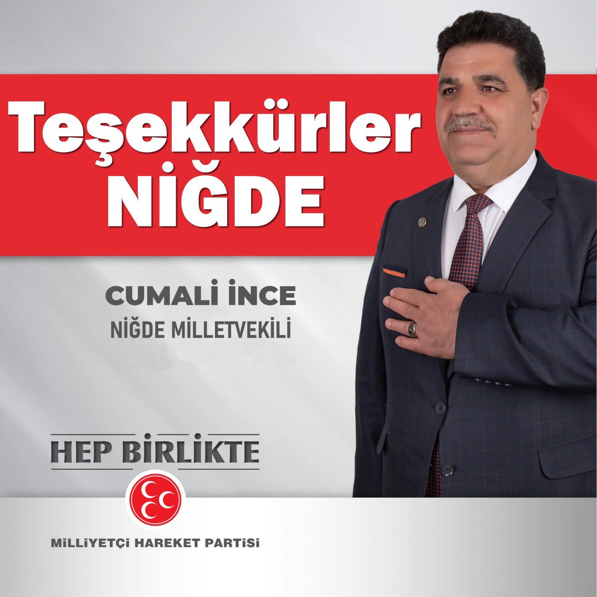 TŞEKKÜRLER NİĞDE  
Kıymetli hemşehrilerim 14 Mayıs 2023 tarihinde demokratik bir olgunlukla gerçekleşen seçimlerde siz değerli hemşehrilerimizin teveccühü ile Gazi Meclisimiz TBMM’de sizleri temsil etme onuruna ulaştık.  
Cumali İNCE MHP Niğde Milletvekili