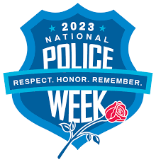 This is National Police Week, a time to honor and remember those that lost their lives in the line of duty.  We thank them for their service, and we will never forget. Take time to pause this week and remember those that have passed while protecting and serving their community.
