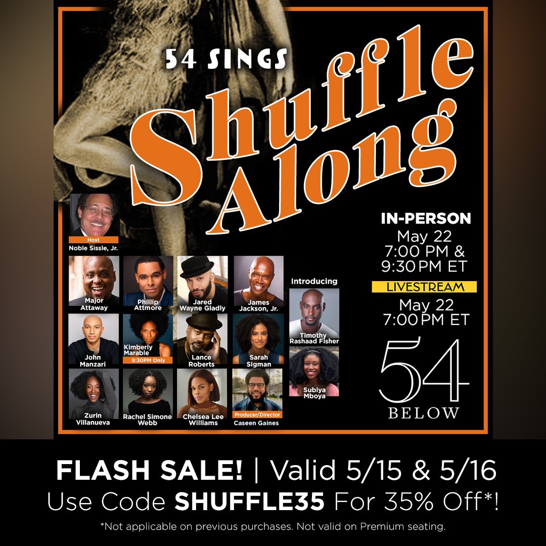 ⚡️FLASH SALE! If you haven’t purchased your tickets to 54 Sings Shuffle Along yet, now is the perfect time! Save 35% off through 5/16. Don’t miss this all-star cast performing in this one night only concert at @54Below! 🎟️ ➡️ 54below.org/events/54-sing…