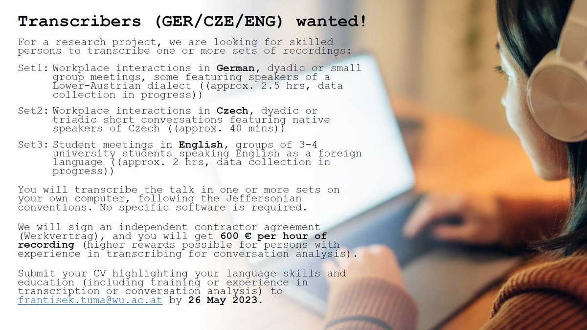 For an  #EMCA project, we are looking for transcribers of data in #English, #German, and #Czech.