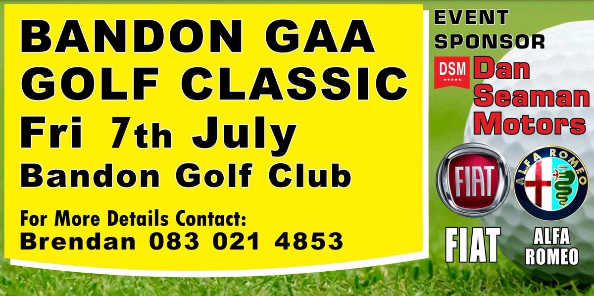 BandonGAA's tweet photo. Bandon GAA annual Golf Classic event will take place on Fri 7th July at @BandonGolfClub. 

Great response to date. Tee times can be reserved in advance by contacting Brendan 083 0214853.

@DanSeamanMotors is the Event Sponsor for our Golf Classic event.

@bandon @carberygaa https://t.co/pYs36F5DRJ