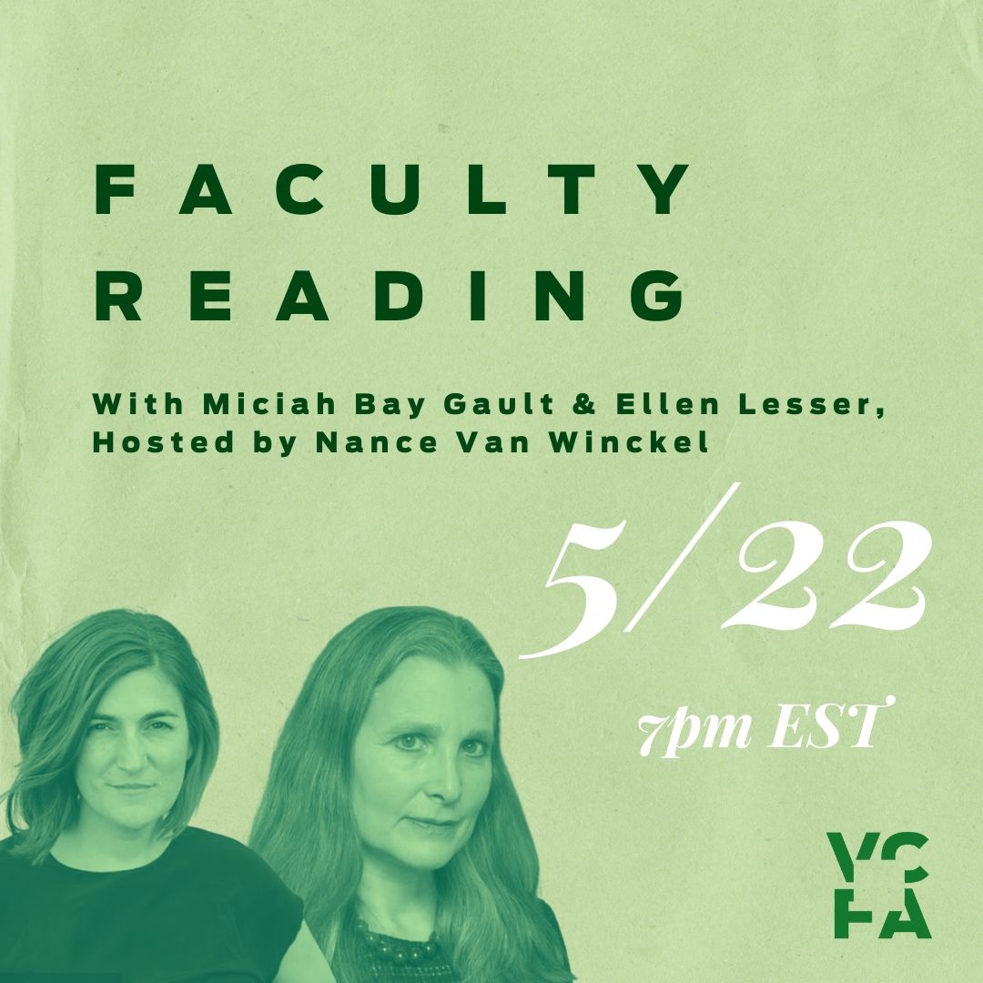 Join us May 22 at 7pm for a faculty reading featuring Miciah Bay Gault &amp; Ellen Lesser, hosted by Nance Van Winckel! This event is great way to get to know our faculty better as writers. 

bit.ly/44uHq8B