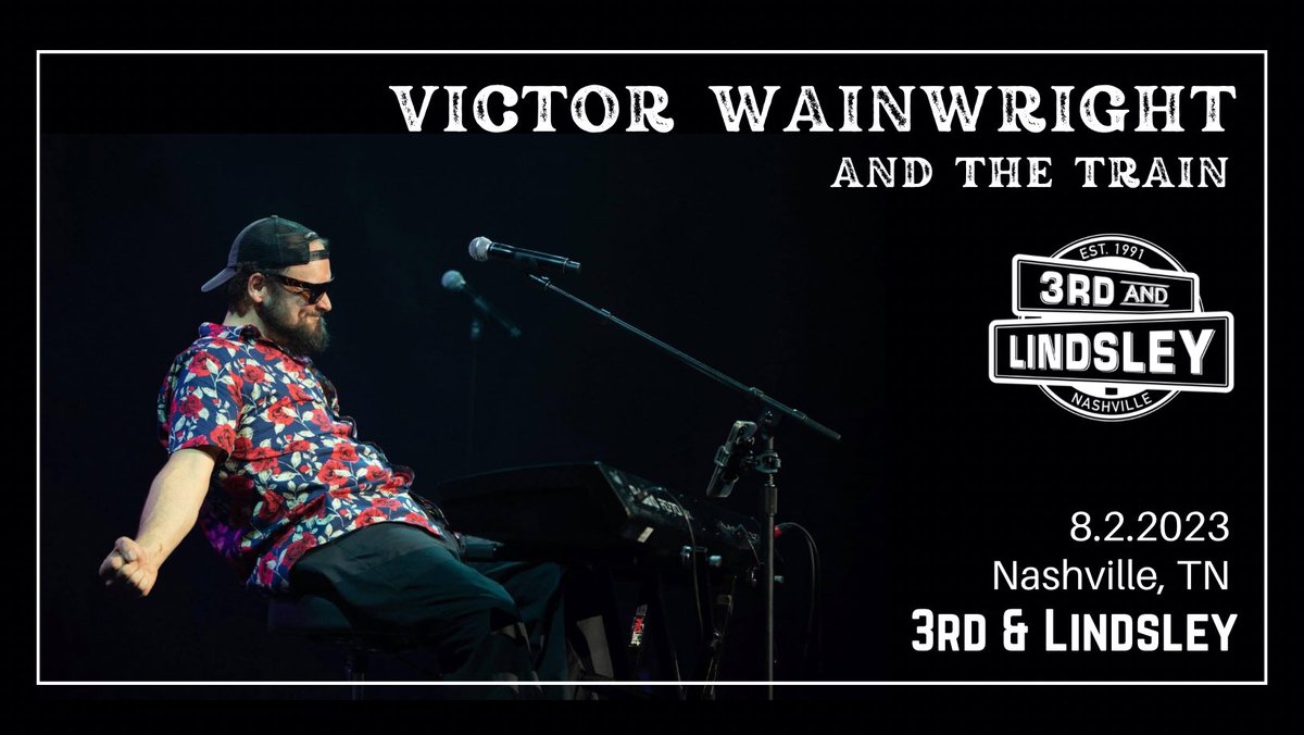 VICTOR WAINWRIGHT &amp; THE TRAIN
<a href="/3rdandLindsley/">3rd and Lindsley</a> - Nashville, TN
August 2, 2023
🎟️ Tickets: victorwainwright.com/live

#nashville #nashvilletn #nashvillemusic #nashvillelivemusic