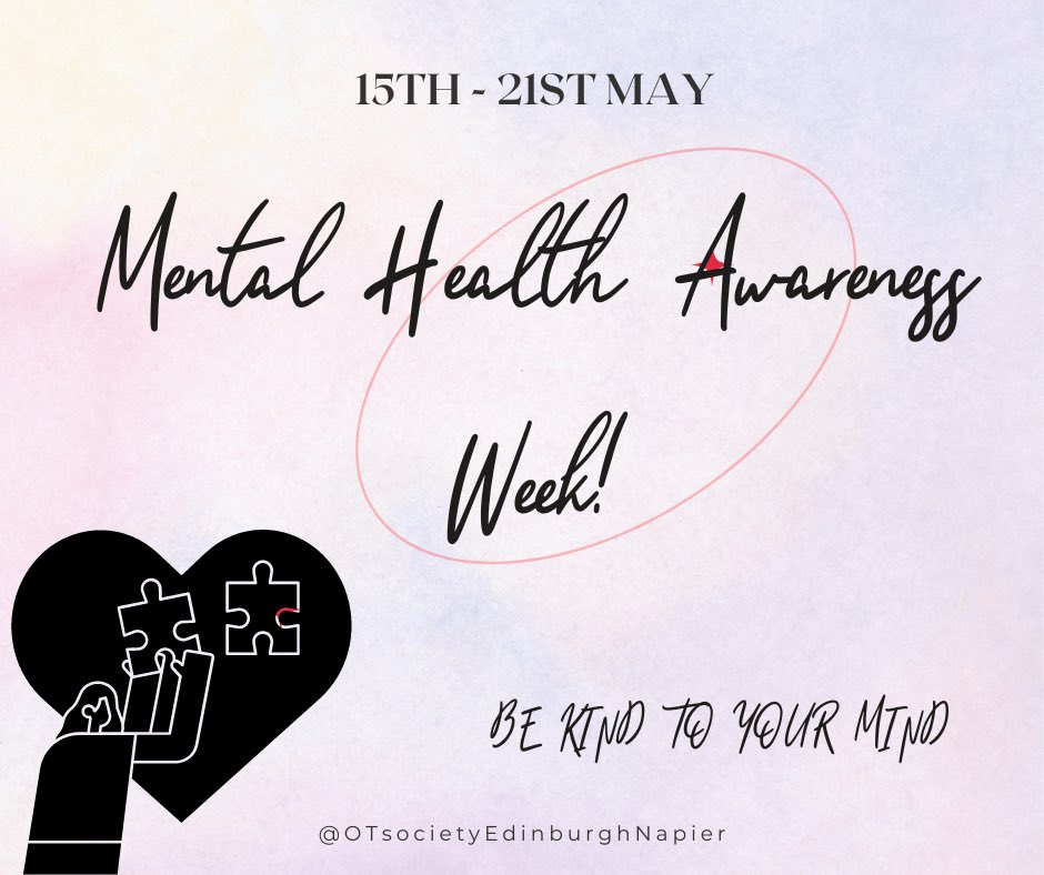 First day of #MentalHealthAwareness week! Be kind to your mind ✨ your mental health is just as important as your physical health! 👏 #occupationaltherapy #OT2023 #edinburghnapier @OTEdinNapier1