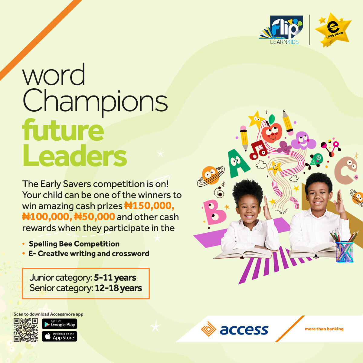 access_more's tweet image. Your child can win between ₦150,000,  to ₦50,000 at the Spelling Bee Competition. To register, click accessbankplc.com/personal/kids-…. Make a video of your child expressing interest in joining the competition &amp;amp; tag @access_more on IG using #UnlockingthePowerofWords  #Accessmore
