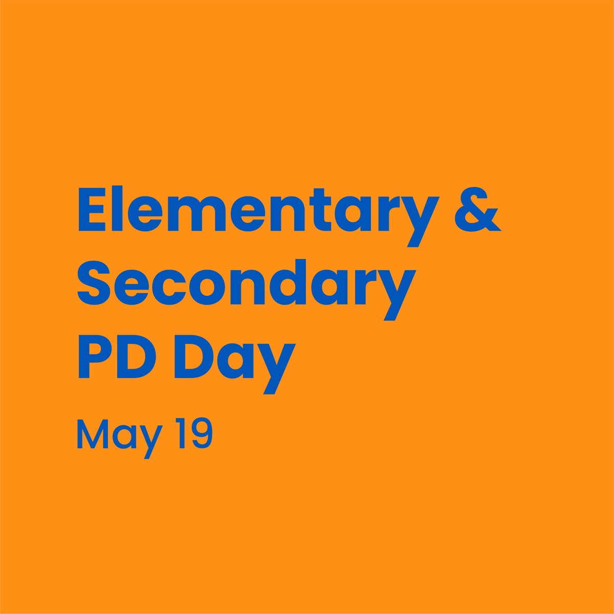 PD Day reminder: this Friday, May 19 is a PD day for all students. And of course, this Monday, May 22 is Victoria Day. So it's a 4-day long weekend – the last one of this school year!