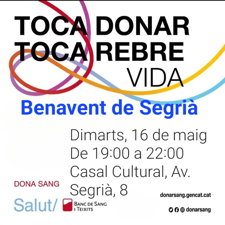 #BenaventdeSegrià
#donaciodesang 
Dimarts, 16 de maig de 2023
De 19:00 a 22:00
Casal Cultural, Av. Segrià, 8