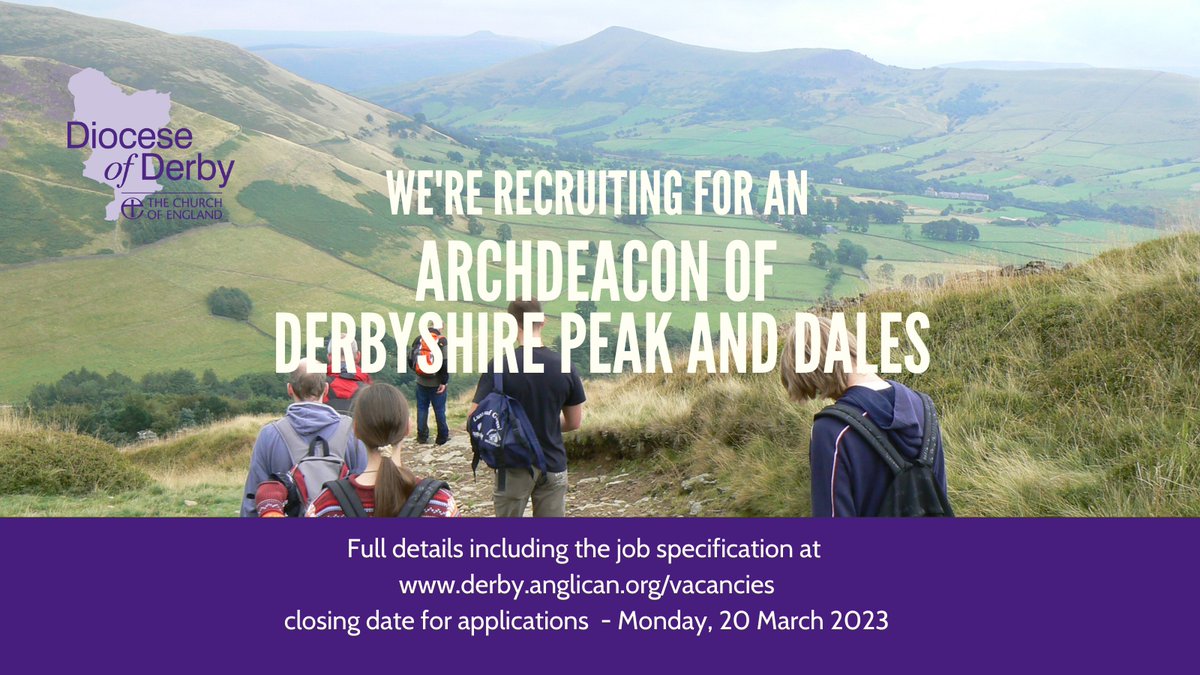 We’re recruiting for an Archdeacon of Derbyshire Peak and Dales. Are you a proven leader who will embody and encourage our values of generous faith, courageous hope and life-giving love? Visit derby.anglican.org/vacancies for more information.